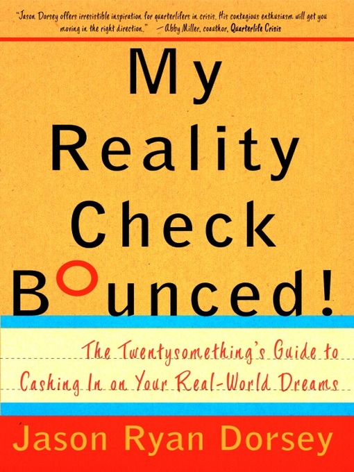 Title details for My Reality Check Bounced! by Jason Ryan Dorsey - Available